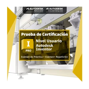Certificación Nivel Usuario Autodesk Inventor 1103534-I